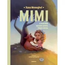 Mimi: A Vaquinha Que Não Queria Virar Comida, De Meneghel, Xuxa. Editora Globo S/a, Capa Dura Em Português, 2022