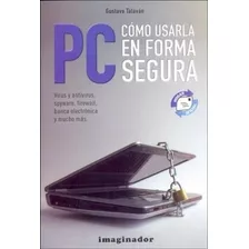 Pc Como Usarla En Forma Segura Virus Y Antivirus Spywa Ta