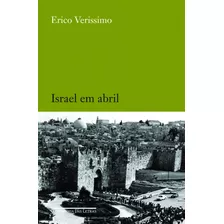 Israel Em Abril, De Verissimo, Erico. Editora Schwarcz Sa, Capa Mole Em Português, 2010