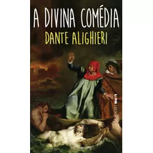 A Divina Comédia, De Alighieri, Dante. Série L&pm Pocket (344), Vol. 344. Editora Publibooks Livros E Papeis Ltda., Capa Mole Em Português, 2016