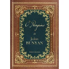 O Peregrino: Um Dos Maiores Clássicos Da Literatura Cristã, De Bunyan, John. Editora Ministérios Pão Diário, Capa Dura Em Português, 2020