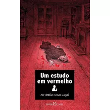 Um Estudo Em Vermelho, De Doyle, Arthur Conan. Série Coleção A Obra-prima De Cada Autor (69), Vol. 69. Editora Martin Claret Ltda, Capa Mole Em Português, 2012