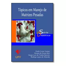 Tópicos Em Manejo De Matrizes Pesadas - Série Didática, De Paulo Cezar Gomes. Editorial Ufv - Univ. Fed. Vicosa, Tapa Mole En Português