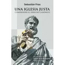 Una Iglesia Justa: Comprender El Derecho Canónico (spanish Edition), De Frías, Sebastián. Editorial Oem, Tapa Blanda En Español