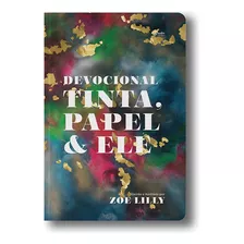 Devocional Tinta, Papel & Ele, De Lilly, Zoe. Editora Quatro Ventos Ltda, Capa Mole Em Português, 2020
