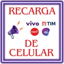 Recarga De Celular - Vivo, Claro, Tim, Oi - Crédito R$20,00