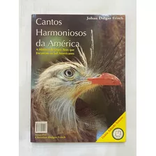 Cantos Harmoniosos Da América (del Sur) Livro