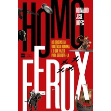 Homo Ferox - Lopes, Reinaldo Jose - Harpercollins