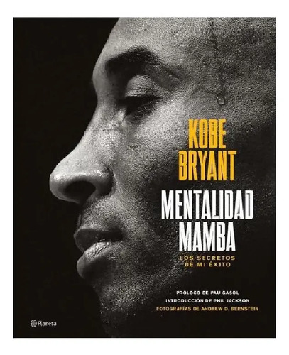 Mentalidad Mamba: Los Secretos De Mi Éxito, De Bryant, Kobe. Fuera De Colección Editorial Planeta México, Tapa Pasta Blanda, Edición 1 En Español, 2020