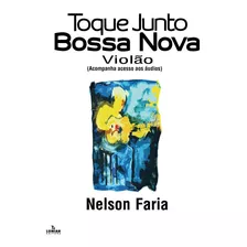 Livro Toque Junto Bossa Nova - Violão