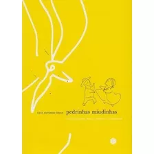 Pedrinhas Miudinhas: Ensaios Sobre Ruas, Aldeias E Terreiros - 1ªed.(2013), De Luiz Antonio Simas. Editora Mórula Editorial, Capa Mole, Edição 1 Em Português, 2013