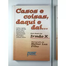 Livro Casos E Coisas, Daqui E Daí... Pelo Espírito Irmão X Heitor Luz Filho - A7