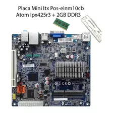 Placa Mini Itx Pos-einm10cb Atom Ipx425r3 Oem Oferta + 2gb