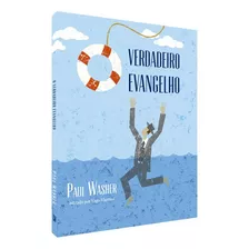 Livro O Verdadeiro Evangelho | Paul Washer