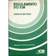2124 Lvr- Livro 1979- Regulamento Do Icm- Estado De São Paulo- Decreto Nº 5410 De 32-12-74- Direito Idioma: Português