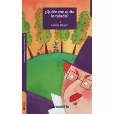 Quien Me Quita Lo Talado? Huellas (+9 Años), De Basch, Adela. Editorial Rios De Tinta, Tapa Blanda En Español, 2014