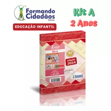 Formando Cidadãos - 2 Anos - Kit A - Educação Infantil - 2024