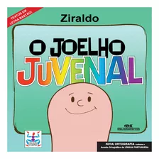 O Joelho Juvenal, De Ziraldo Alves Pinto. Editora Melhoramentos, Capa Mole Em Português