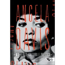 Livro: Mulheres, Cultura E Política - Angela Davis