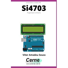 Livro Conectando O Módulo Fm Si4703 Programado No Arduino