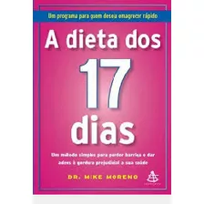 Livro A Dieta Dos 17 Dias - Dr. Mike Moreno [2011]