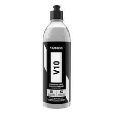 V10 Vonixx Composto Polidor Corte Heavy Cut Compound