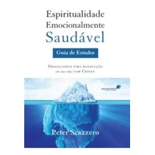 Espiritualidade Emocionalmente Saudavel (guia De