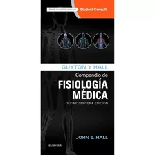 . Guyton. Compendio De Fisiología Médica 13ed