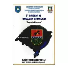 2ª Brigada De Cavalaria Mecanizada - Brigada Charrua De C...