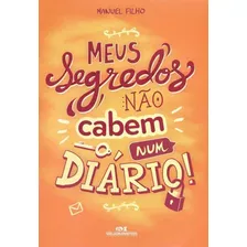 Meus Segredos Não Cabem Num Diário!