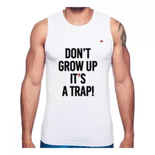Regata Don't Grow Up, It's A Trap! Camiseta Masculina