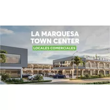 Locales Comerciales Listos En Plaza La Marquesa Town Center Ciudad Juan Bosch