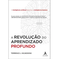 A Revolução Do Aprendizado Profundo, De Sejnowski, Terrence J.. Starling Alta Editora E Consultoria Eireli, Capa Mole Em Português, 2020