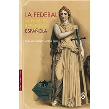 Libro La Federal De Suárez Cortina Manuel