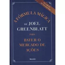 A Formula Magica De Joel Greenblatt Para Bater O Mercado D