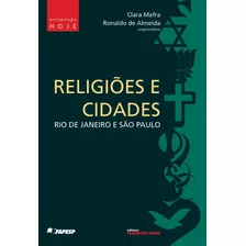 Religiões E Cidades: Rio De Janeiro E São Paulo, De Magnani, José Guilherme Cantor. Editora Terceiro Nome, Capa Mole Em Português, 2009