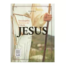 Livro Enciclopédia Histórica Da Vida De Jesus - Rodrigo Silv
