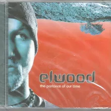 Cd Elwood The Parlance Of Our Time Novo Original Lacrado