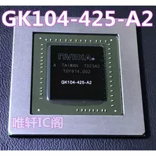 Chip Bga Gpu Gk104 425 A2 Gtx 770