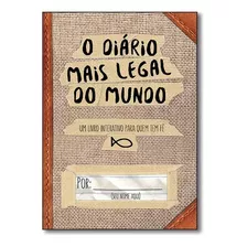 O Diário Mais Legal Do Mundo: O Diário Mais Legal Do Mundo Thomas Nelson, De Thomas Nelson Do Brasil. Vida Melhor Editora S.a, Capa Mole Em Português, 2015