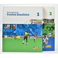 Livro Enciclopédia Do Futebol Brasileiro Volumes 1 E 2 - 1ª Edição - Lance [2001]