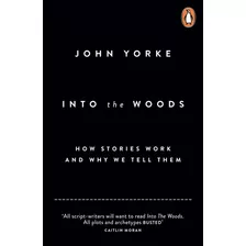 Livro Into The Woods: How Stories Work And Why We Tell Them 