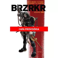 Brzrkr Vol.02 (de 3), De Reeves, Keanu. Editora Panini Brasil Ltda, Capa Mole Em Português, 2022