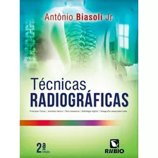 Livro Técnicas Radiográficas 2ª Edição - Biasoli