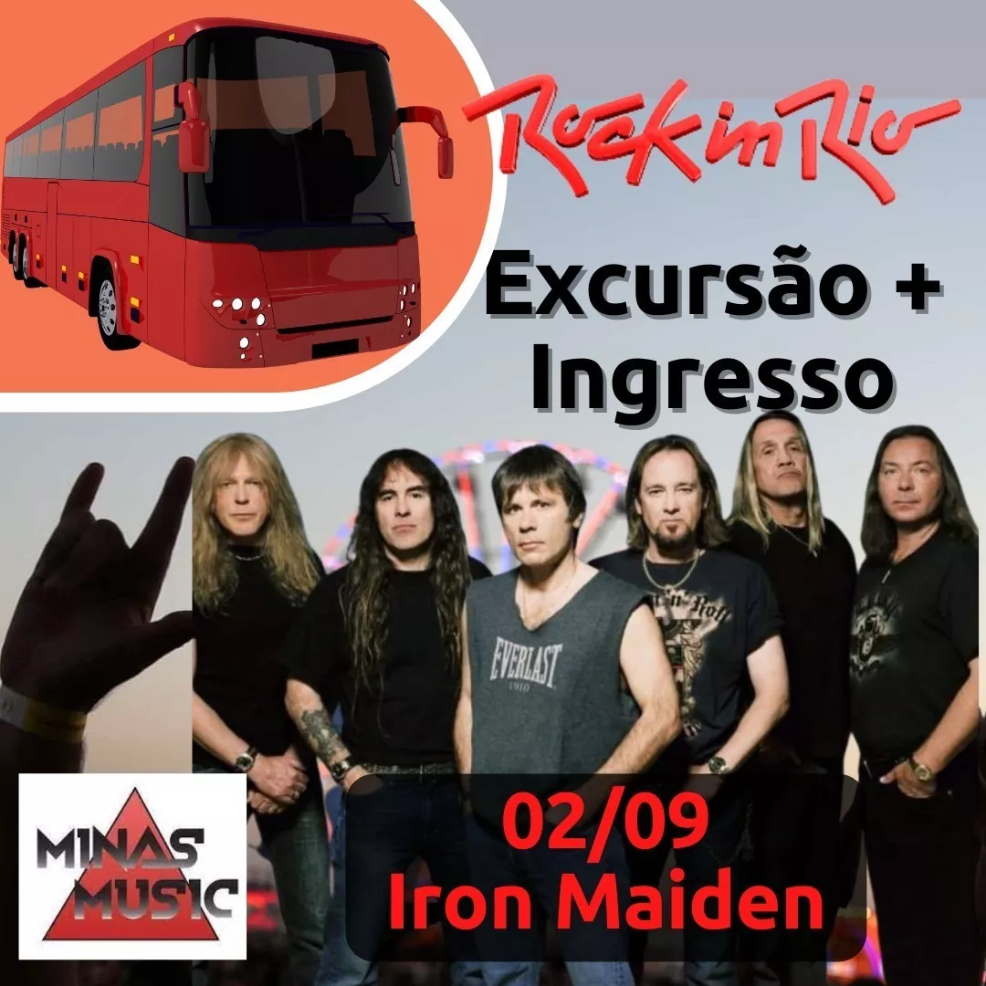 Excursão + Ingresso Rock In Rio 02/set - Iron Maiden (bh/sp)
