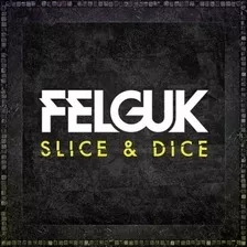 Cd Slice & Dice Felguk