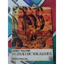 Fernão De Magalhães - Leonce Peillard - Livro Raro 