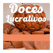 Receitas De Doces Lucrativos.