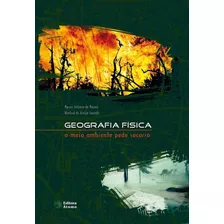 Livro Geografia Física - O Meio Ambiente Pede Socorro, De Moraes, Marcos Antonio De. Editora Atomo, Capa Mole, Edição 1 Em Português, 2017
