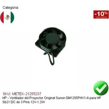 Ventilador Proyector Sunon Gm1205phv1-a Hp Sb21 Dc 12v-1.2w